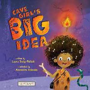 Cave Girl's Big Idea de Laura Sollack Pollack