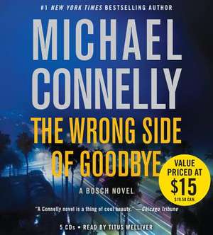 The Wrong Side of Goodbye de Michael Connelly