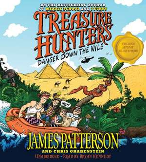 Treasure Hunters: Danger Down the Nile de James Patterson