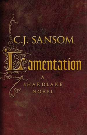 Lamentation de C. J. Sansom