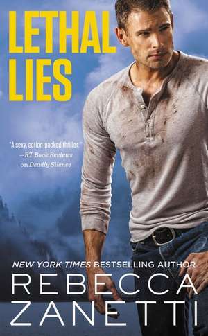 Lethal Lies de Rebecca Zanetti