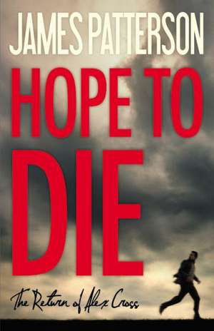 Hope to Die de James Patterson