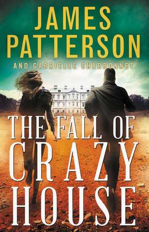 The Fall of Crazy House de James Patterson