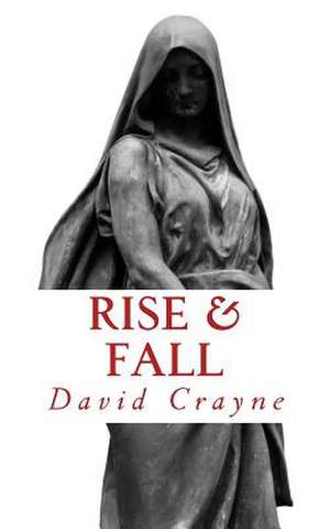 Rise & Fall de David Crayne