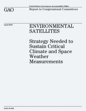 Environmental Satellites de U. S. Government Accountability Office