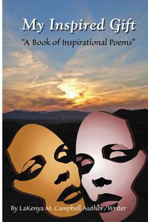 My Inspired Gift de Lakenya Campbell