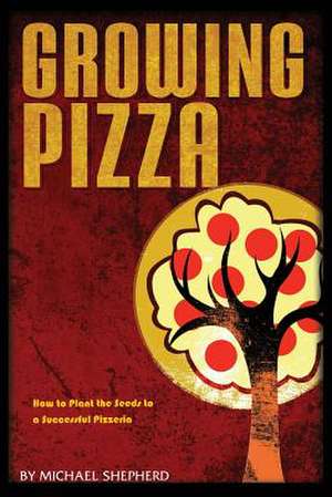 Growing Pizza de Michael Shepherd