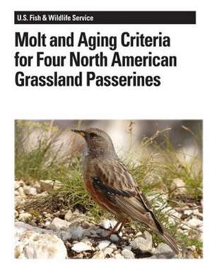 Molt and Aging Criteria for Four North American Grassland Passerines de Peter Pyle