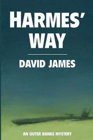 Harmes' Way de MR David James