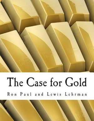 The Case for Gold de Ron Paul