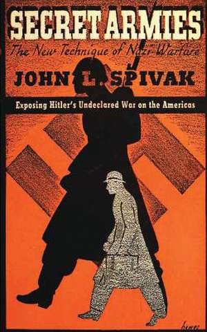 Secret Armies de John L. Spivak