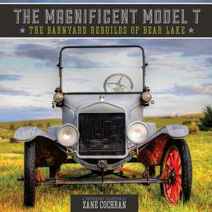 The Magnificent Model T de Zane R. Cochran