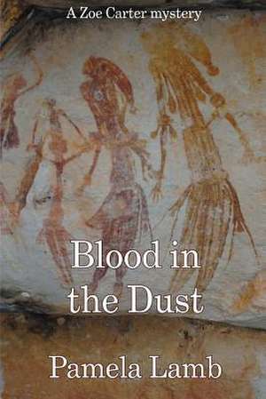 Blood in the Dust de Pamela Lamb