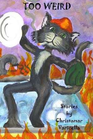 Too Weird de Christamar Varicella