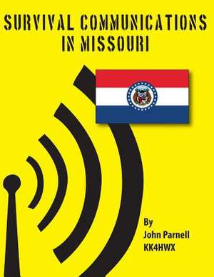 Survival Communications in Missouri de John Parnell