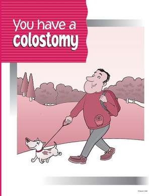 You Have a Colostomy de Inc Pritchett &. Hull Associates