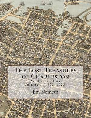 The Lost Treasures of Charleston de Jim Nemeth