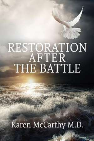 Restoration After the Battle de Karen McCarthy