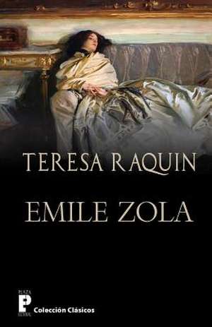 Teresa Raquin de Emile Zola