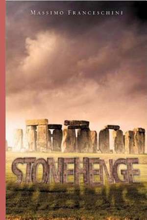 Stonehenge de Massimo Giuseppe Franceschini