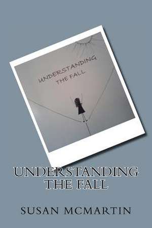 Understanding the Fall: Grown Folks de Susan McMartin