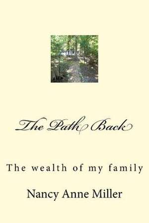 The Path Back de Nancy Anne Miller