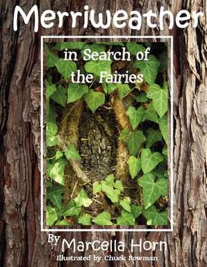 Merriweather in Search of the Fairies de Marcella Horn