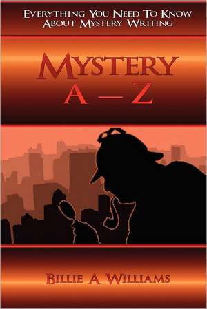 Mystery a - Z: Selected Plays and Prefaces de Billie A. Williams