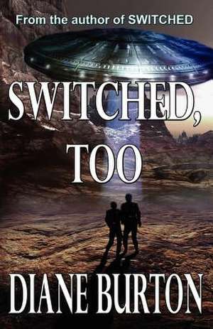 Switched, Too de Diane Burton