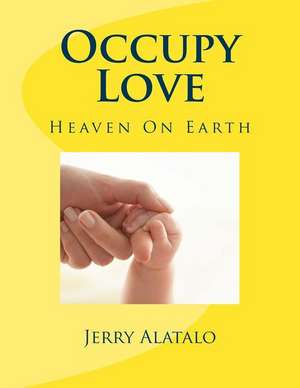 Occupy Love de Jerry Alatalo