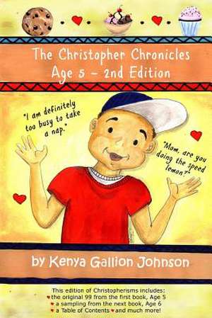 The Christopher Chronicles, Age 5 - 2nd Edition de Kenya Gallion Johnson