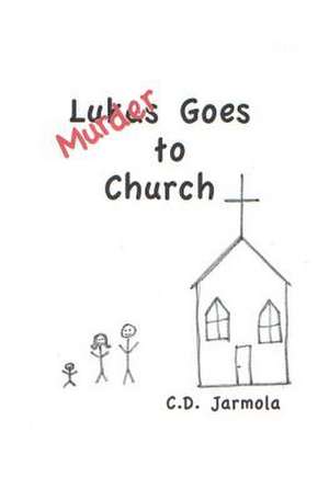 Murder Goes to Church de C. D. Jarmola