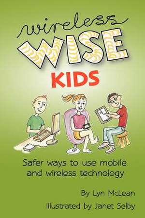 Wireless-Wise Kids de MS Lyn McLean