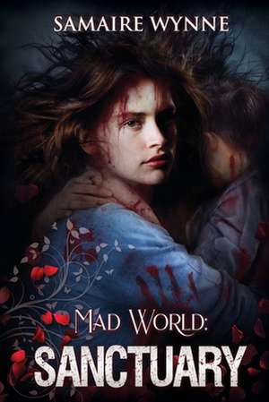 Mad World: Sanctuary de Samaire Provost