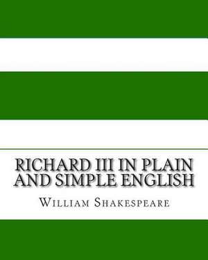 Richard III in Plain and Simple English de William Shakespeare