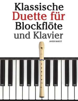 Klassische Duette Fur Blockflote Und Klavier de Javier Marco