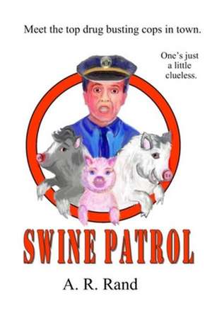 Swine Patrol de A. R. Rand