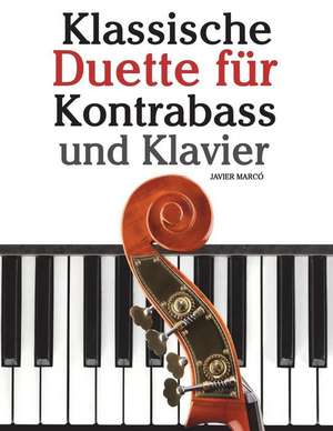 Klassische Duette Fur Kontrabass Und Klavier de Javier Marco