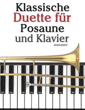 Klassische Duette Fur Posaune Und Klavier de Javier Marco