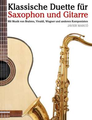 Klassische Duette Fur Saxophon Und Gitarre de Javier Marco