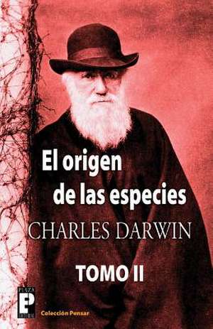 El Origen de Las Especies (Tomo 2) de Charles Darwin