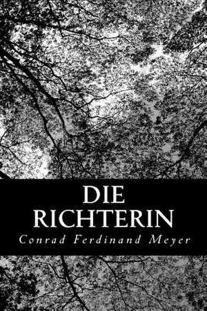 Die Richterin de Conrad Ferdinand Meyer