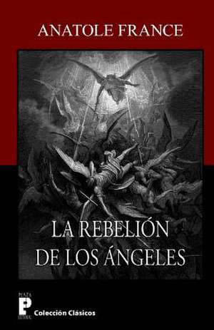 La Rebelion de Los Angeles de Anatole France