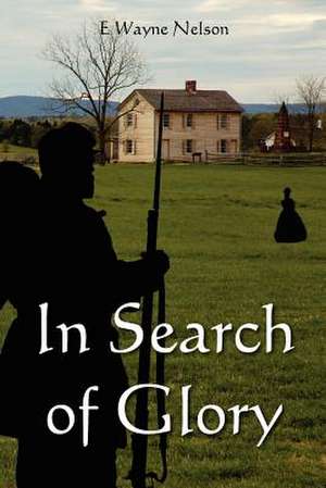 In Search of Glory de E. Wayne Nelson