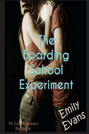 The Boarding School Experiment de Emily Evans