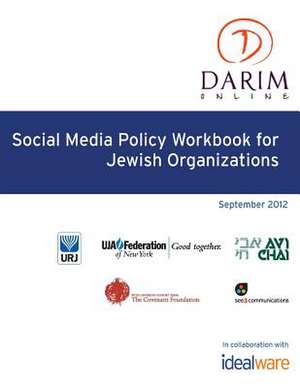 Social Media Policy Workbook for Jewish Organizations de Lisa Colton