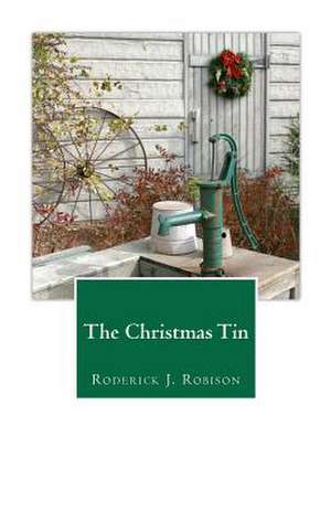 The Christmas Tin de Roderick J. Robison