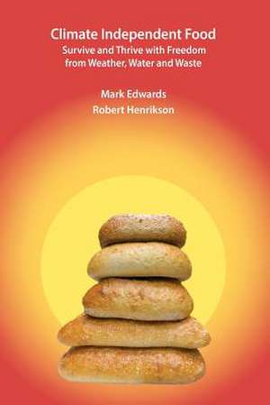 Climate Independent Food de Mark R. Edwards