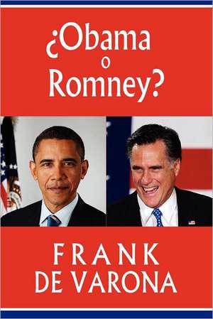 Obama O Romney?: Master the Simple Tenses of the GBE Language de Frank De Varona