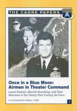 Once in a Blue Moon de Lieutenant Colonel Usaf Howard Belote